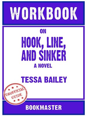 cover image of Workbook on Hook, Line, and Sinker--A Novel by Tessa Bailey | Discussions Made Easy